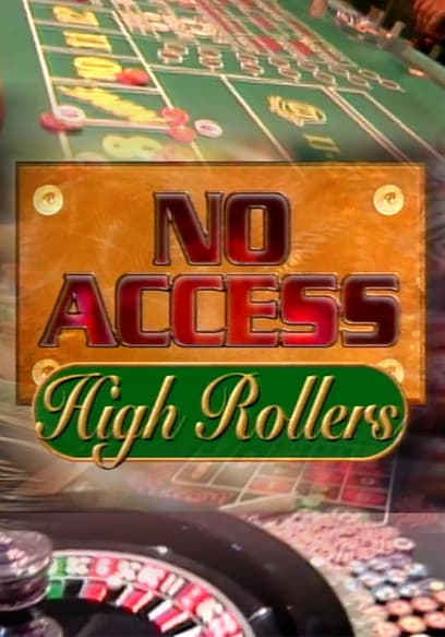 No Access: High Rollers