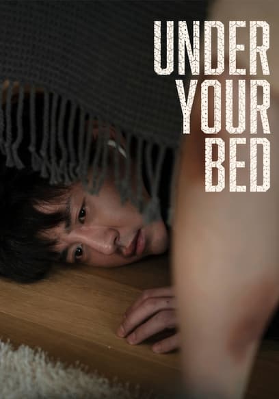 Under Your Bed