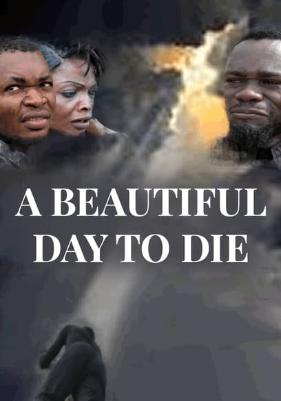 A Beautiful Day to Die (Une Bonne Journee Pour Mourir)