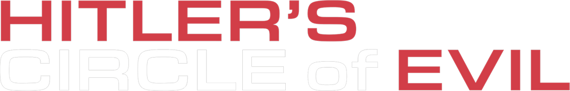 Hitler's Circle of Evil