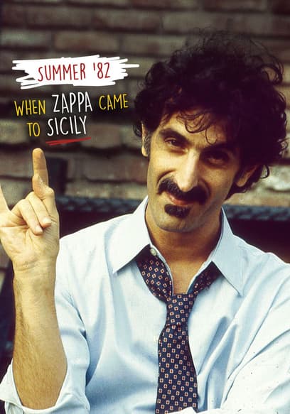 Summer '82: When Zappa Came to Sicily poster