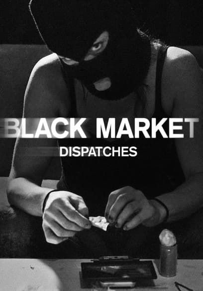 Black Market: Dispatches