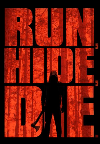 Run, Hide, Die