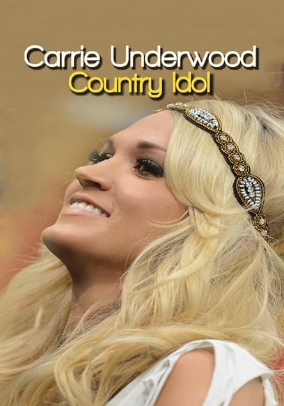 Carrie Underwood: Country Idol poster
