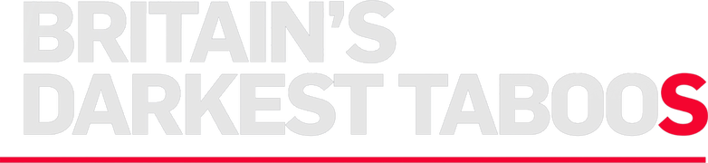 Britain's Darkest Taboos