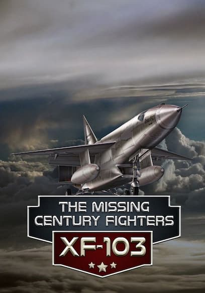 The Missing Century Fighters: XF-103