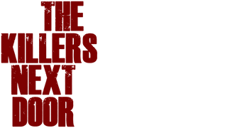 The Killers Next Door