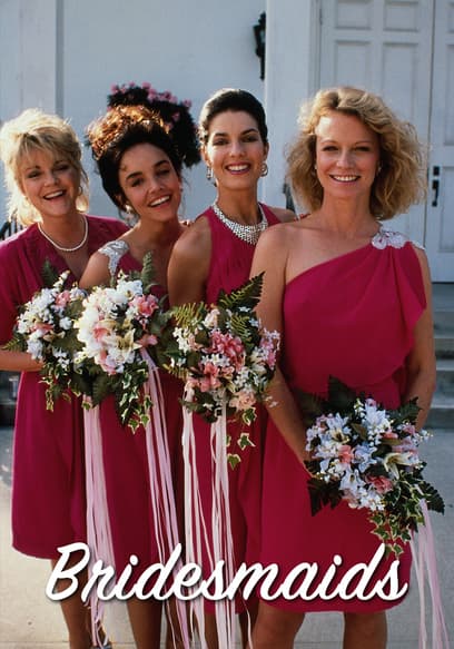 Bridesmaids