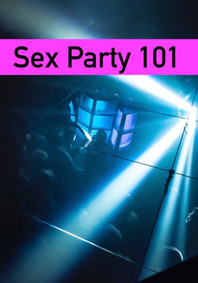 Sex Party 101