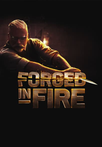 Forged in Fire