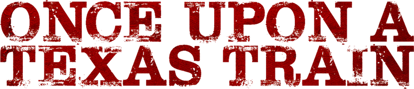 Once Upon a Texas Train