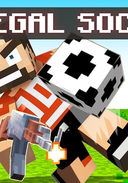 S01:E05 - Illegal Soccer in Minecraft poster