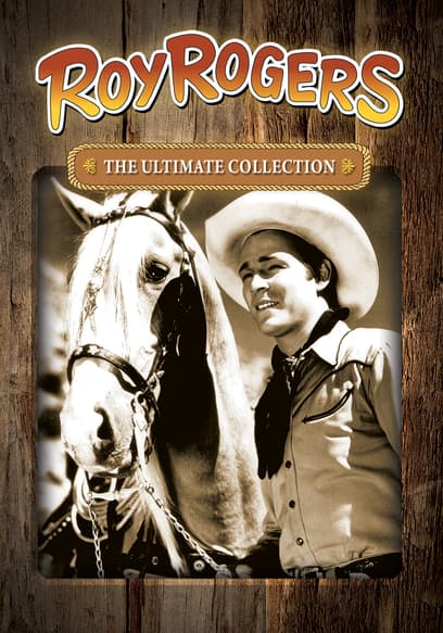 Roy Rogers: The Ultimate Collection