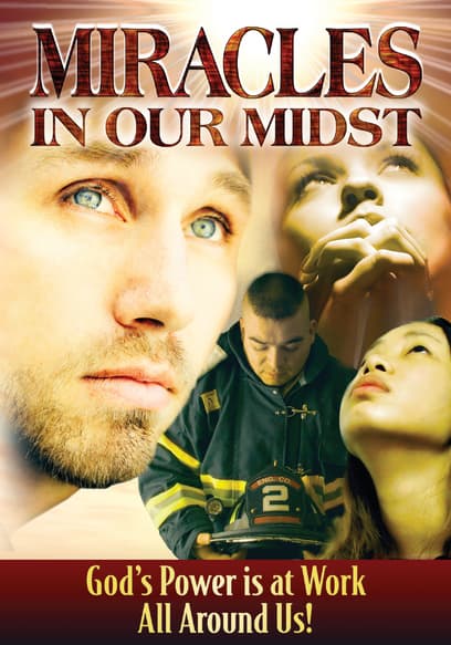 Miracles in Our Midst