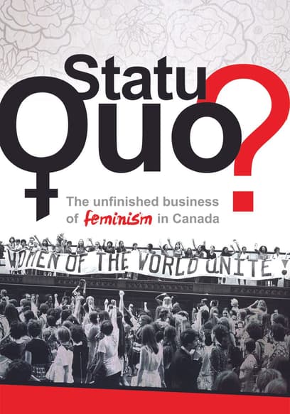 Status Quo? The Unfinished Business of Feminism in Canada