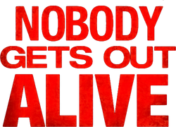 Nobody Gets Out Alive