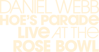 Daniel Webb: Hoe's Parade Live at the Rose Bowl