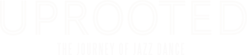 Uprooted: The Journey of Jazz Dance