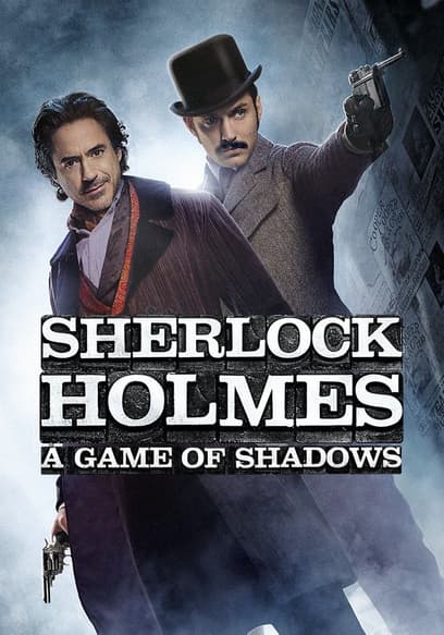 Sherlock Holmes: A Game of Shadows