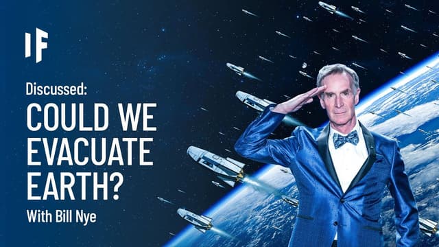 S01:E17 - Discussed: What if We Had to Evacuate Earth? With Bill Nye