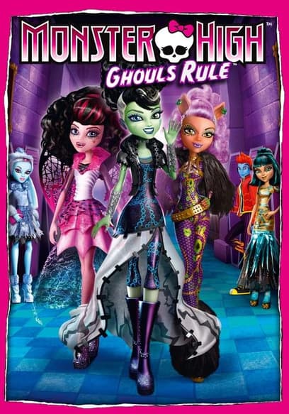 Monster High: Ghouls Rule