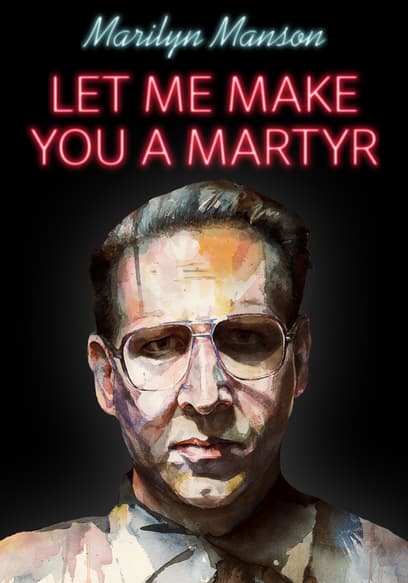 Let Me Make You a Martyr