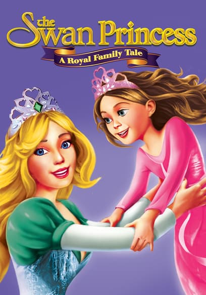 The Swan Princess: A Royal Family Tale poster
