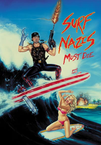 Surf Nazis Must Die