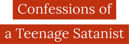 Confessions of a Teenage Satanist