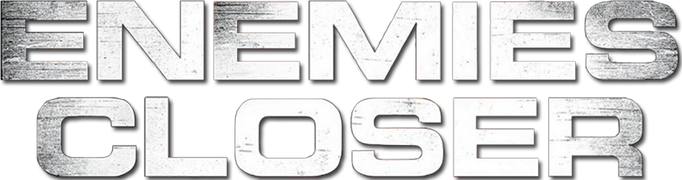 Enemies Closer