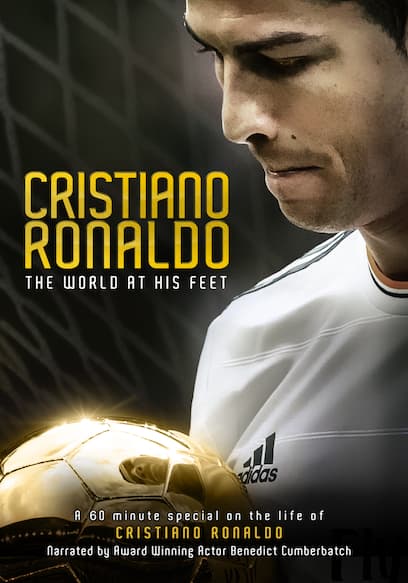 Cristiano Ronaldo: The World At His Feet