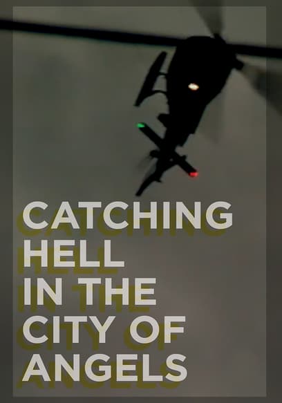 Catching Hell in the City of Angels