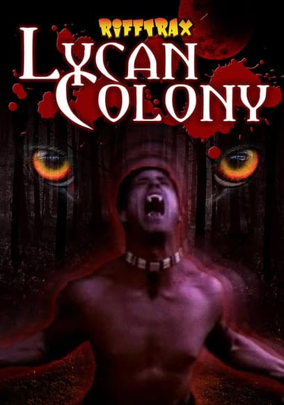 RiffTrax: Lycan Colony