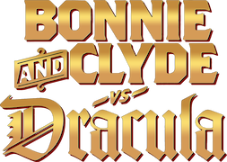 Bonnie & Clyde Vs. Dracula