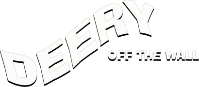 Deery Off the Wall