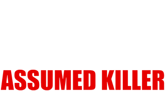 Assumed Killer