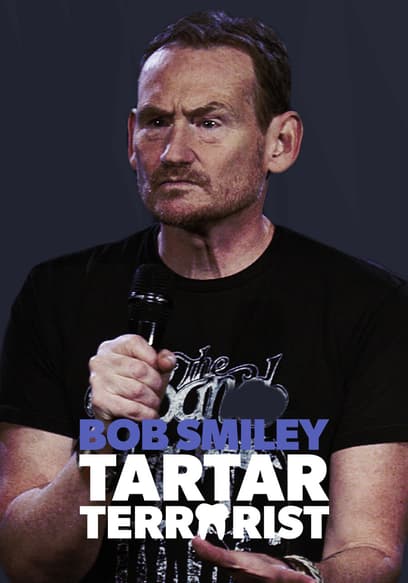 Bob Smiley: Tartar Terrorist