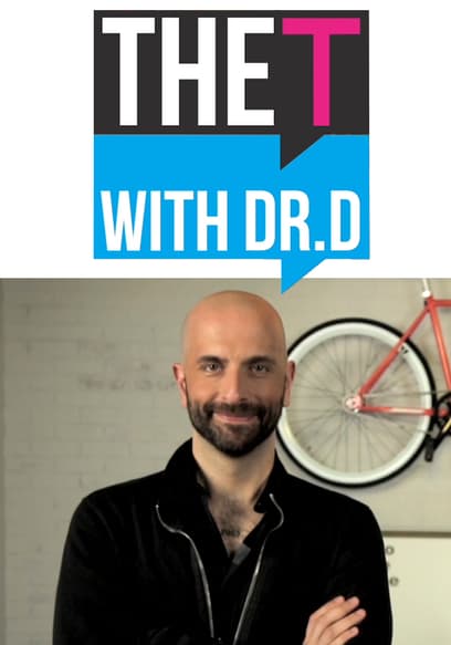 The T With Dr. D