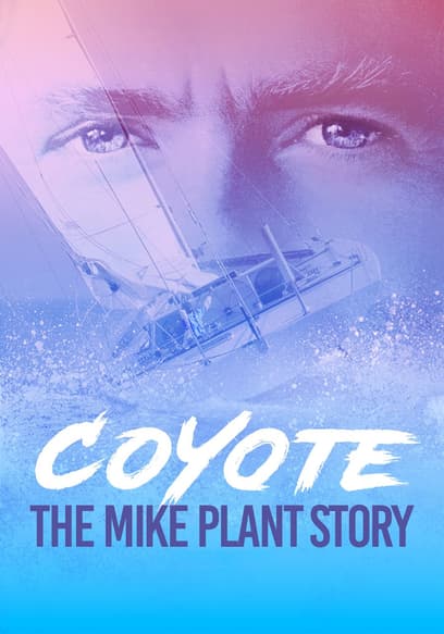 Coyote: The Mike Plant Story