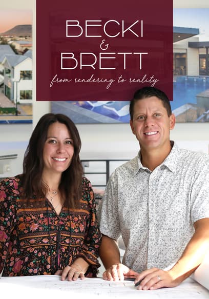 Becki & Brett: From Rendering to Reality