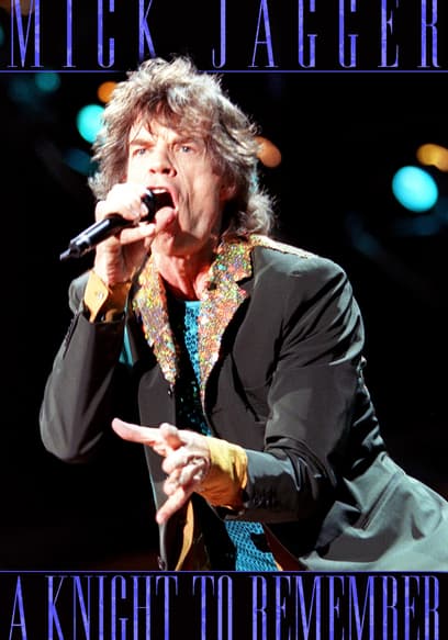 Mick Jagger: A Knight to Remember