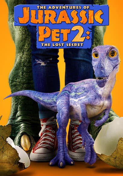 The Adventures of Jurassic Pet 2: The Lost Secret