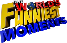 The World's Funniest Moments