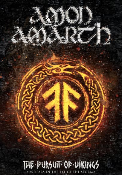 Amon Amarth: The Pursuit of Vikings: 25 Years in the Eye of the Storm