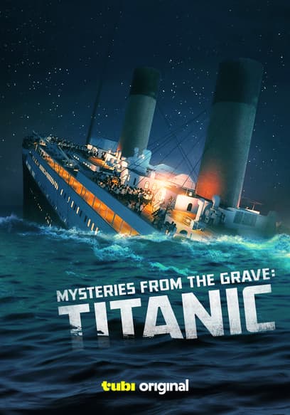 Mysteries From The Grave: Titanic