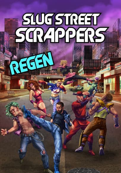 Slug Street Scrappers: Regen