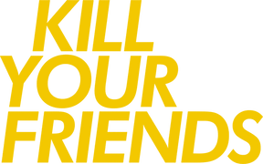 Kill Your Friends