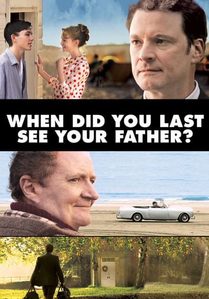 When Did You Last See Your Father?