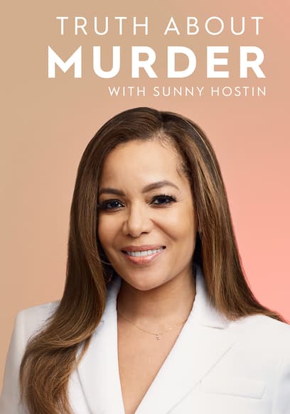 Truth About Murder with Sunny Hostin poster