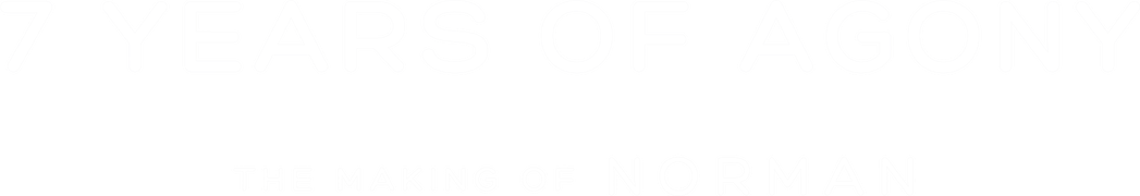 7 Years of Agony: The Making of Norman